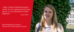 Wirtschaftsingenieurwesen. Laura Völke im Interview.