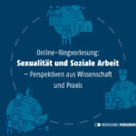 Ringvorlesung Sexualität und Soziale Arbeit